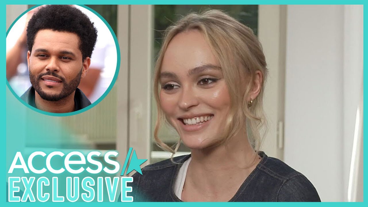 Lily-Rose Depp Says Abel 'The Weeknd' Tesfaye Is 'Fearless' In 'The Idol'