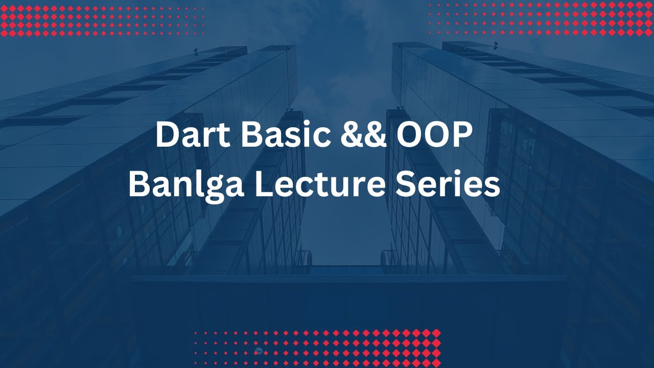 Dart basic && 00P Bangla Tutorial YouTube