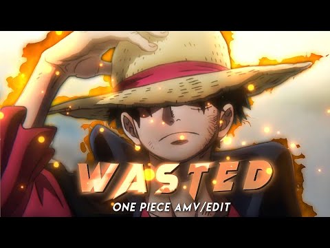 Luffy - Wasted | Edit/AMV