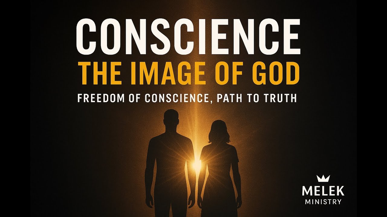 Conscience: The True Likeness to God | Melek Ministry - YouTube