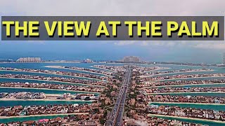 The View At The Palm l 360 degree view of Palm Jumeirah from ‘Next Level’