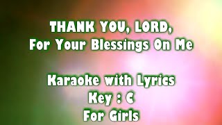 Thank You, Lord, For Your Blessings &quot;KARAOKE&quot; Key : C (For Girls)