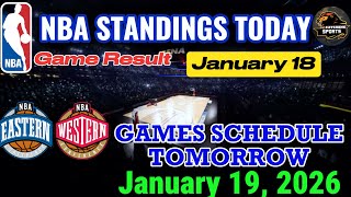 NBA STANDINGS TODAY as of JANUARY 18 | GAMES RESULT | GAMES SCHEDULE TOMORROW JANUARY 19, 2026