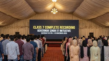 Class 7 Complete Recording | Governor Sindh IT Initiative | Saturday 6-9 PM | 29th November 2025