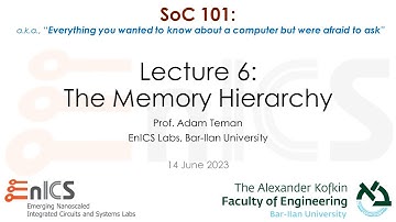 SoC 101 - Lecture 6a: The Memory Hierarchy