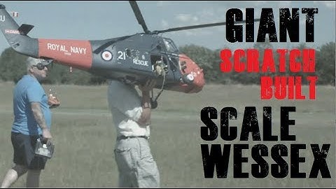 GIANT Scratch Built Wessex