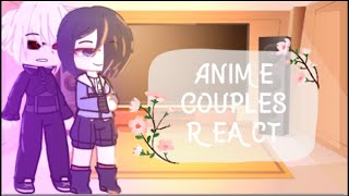 Anime couples react ||3/4|| [Touka and Kaneki] ||GC|| ||Check comments||