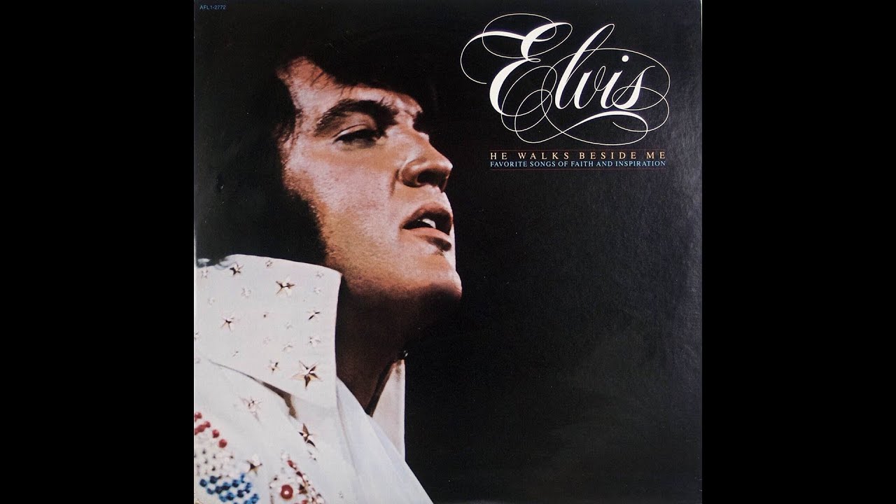 ELVIS, HE WALKS BESIDE ME (1978) YouTube