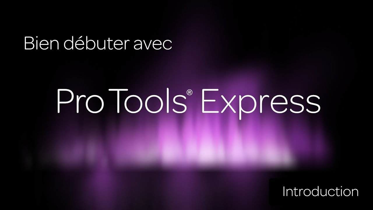 Bien débuter avec Pro Tools Express : Introduction - YouTube