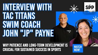 Interview with TAC Titans Coach JP Patience and Long-Term Development is Crucial for Success