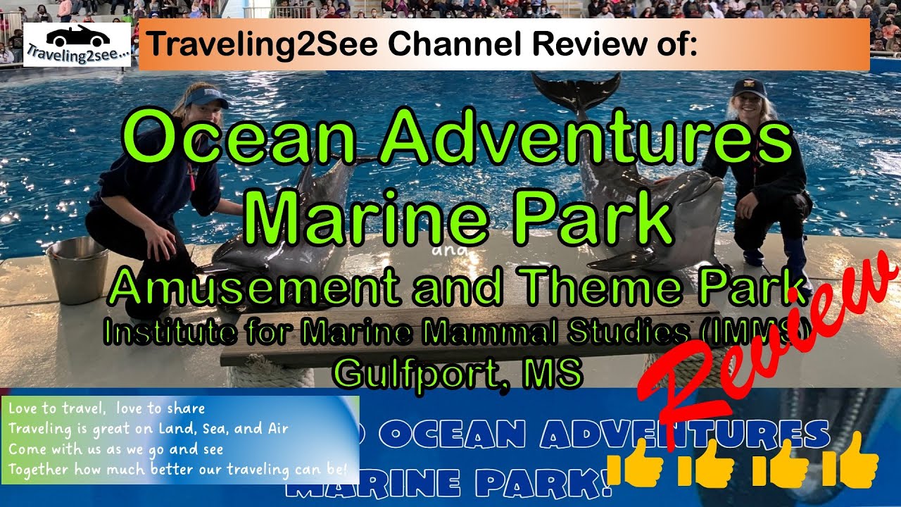 TOP Attractions Gulfport MS Ocean Adventures Marine Park 2022