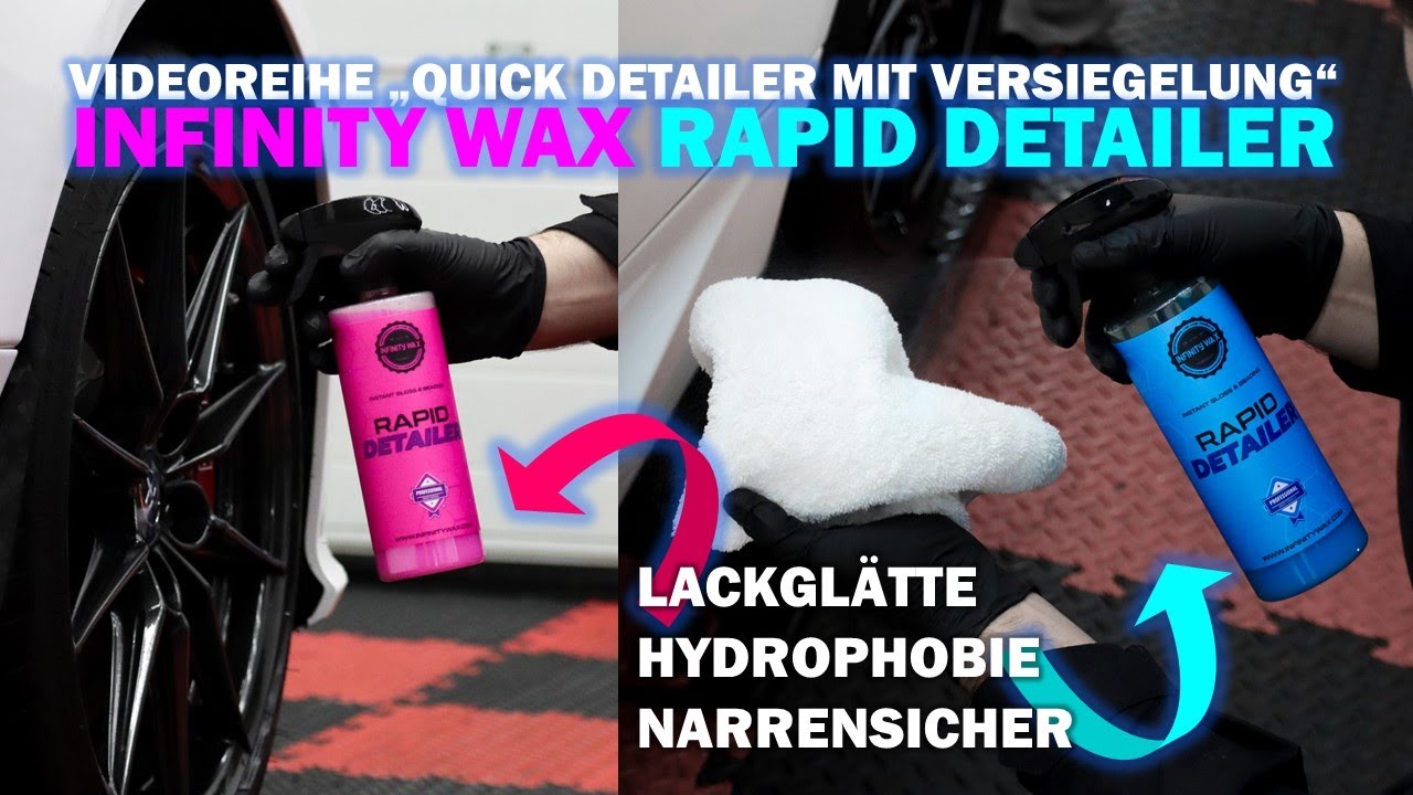 Infinity Wax Rapid Detailer im Test - Videoreihe "Quick Detailer mit Versiegelungsbestandteil"