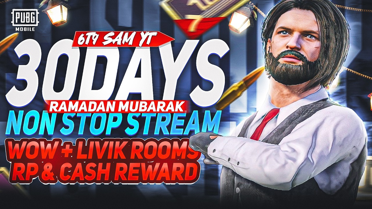 🔴Ramzan 30 Days Non-Stop PUBG Mobile Live| WoW & CLASSIC Rooms | UC & Cash Giveaway | 6T9 SAM YT | 🔥
