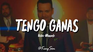 Víctor Manuelle - Tengo Ganas (Letra)