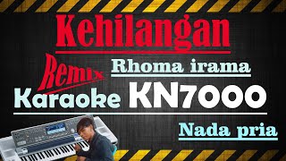 KEHILANGAN - RHOMA IRAMA [[ KARAOKE KN7000 ]] NADA PRIA