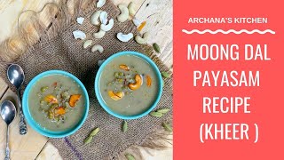 Green Moong Dal Payasam (Healthy Kheer Recipe) by Archana's Kitchen