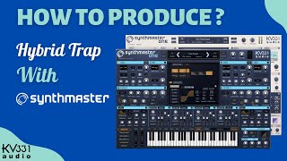 How to make a Hybrid Trap style track with SynthMaster One