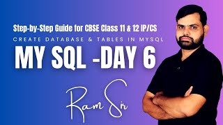 Create Database & Tables in MySQL | Practical Guide for CBSE Class 11 & 12 IP/CS | Day 6