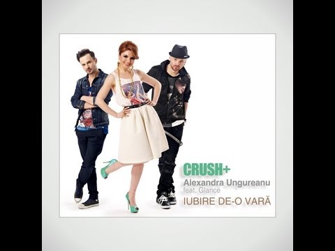 Crush + Alexandra Ungureanu - Iubire de-o vara feat. Glance (lyric video)
