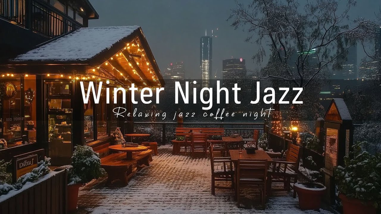 Relaxing Winter Jazz Music for Cozy Nights and Coffee Shop Vibes with ...