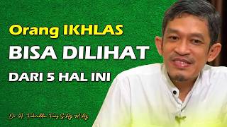 Orang Ikhlas Pasti Punya 5 Hal Ini  Dr H Fahruddin Faiz Sag Mag  Ngaji Filsafat