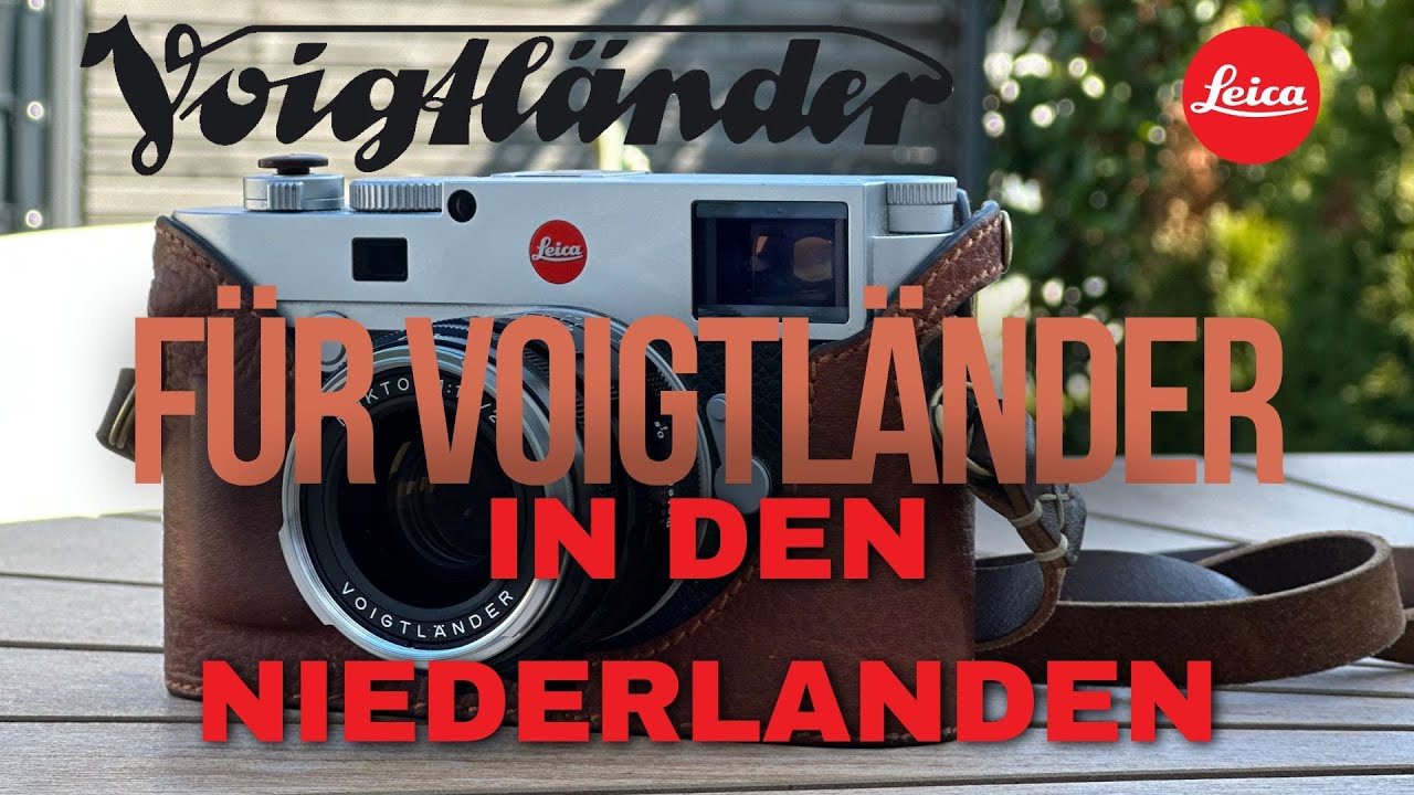 Voigtländer meets Netherlands | Fotografieren mit Voigtländer in den Niederlanden