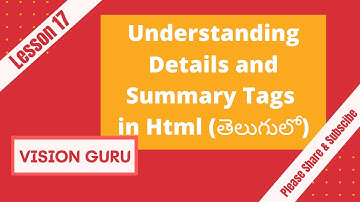 Understanding Details and Summary Tags in Html | HTML in Telugu