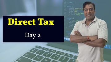 Direct Tax Day 2 by Deepak Gupta (2025)