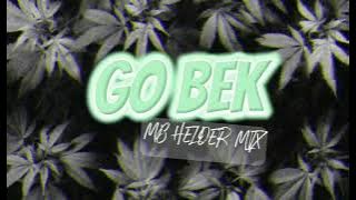 GO BEK - LAGU ACARA REMIX | MB HELDER🔊
