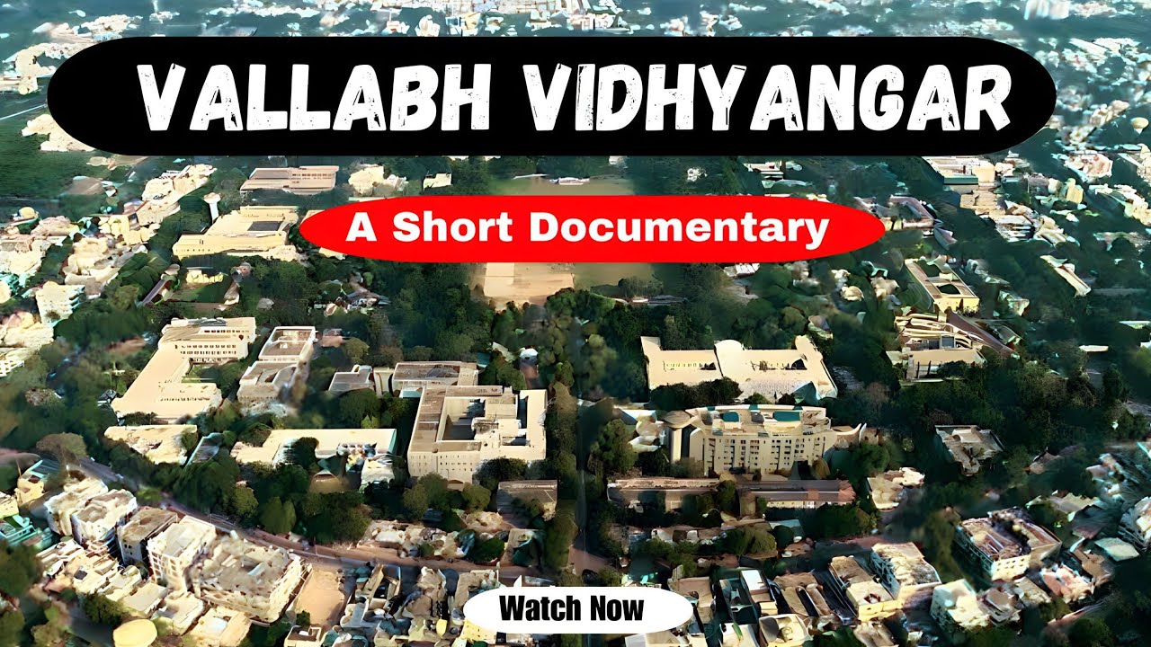 Vallabh Vidhyangar (vvn) A Short Documentary - Vallabh Vidyanagar Explore