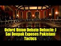 Oxford Union Debate Debacle: J Sai Deepak Exposes Pakistani Tactics