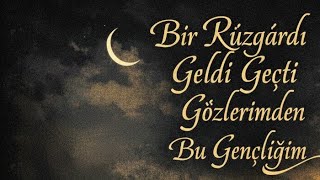 Bir rüzgardı,geldi geçti