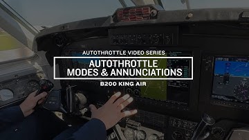 B200 King Air Garmin Autothrottle: Modes and Annunciations