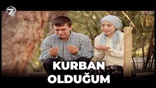 Dini Film - Kurban Olduğum