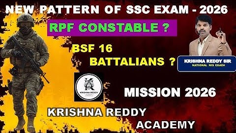 SSC New Pattern 2026: RPF Constable & BSF 16 Battalions Latest Update| Strategy by Krishna Reddy Sir