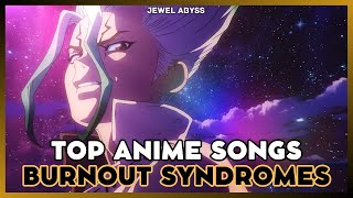 Top BURNOUT SYNDROMES Anime Songs