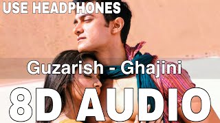 Guzarish 8D Audio Ghajini Javed Ali Sonu Nigam Ar Rahman Aamir Khan Asin