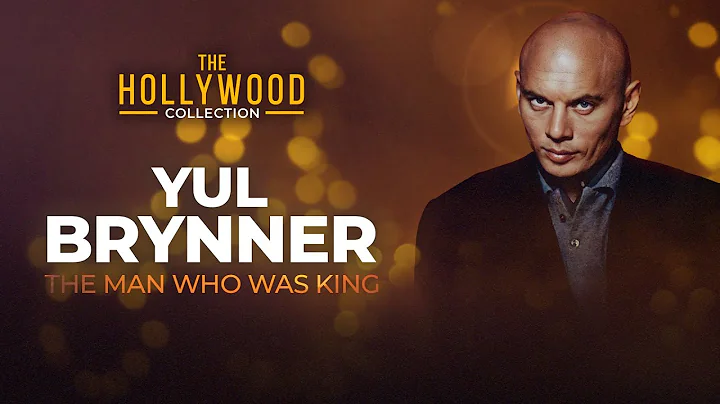 Yul Brynner: The Man Who Was King | The Hollywood ...