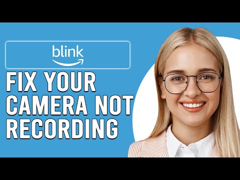 How To Fix Your Blink Camera Not Recording (Why Is Your Blink Camera Not Recording?)