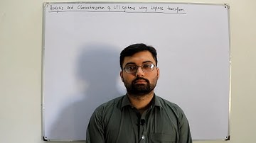 Analysis and characterisation of LTI systems using laplace transform