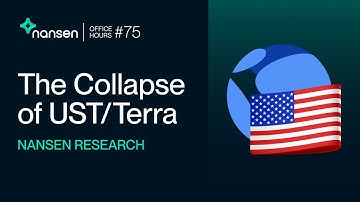 On-Chain Forensics: Why UST De-Pegged? Office Hours #75 with Nansen Research Team