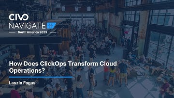 How Does ClickOps Transform Cloud Operations? Insights from Laszlo Fogas