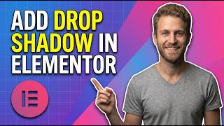 How To Add Drop Shadow In WordPress Elementor (Easy Guide)