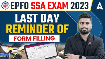 EPFO SSA Form Filling Last Date | EPFO SSA 2023
