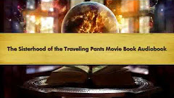 The Sisterhood of the Traveling Pants Movie Book Audiobook