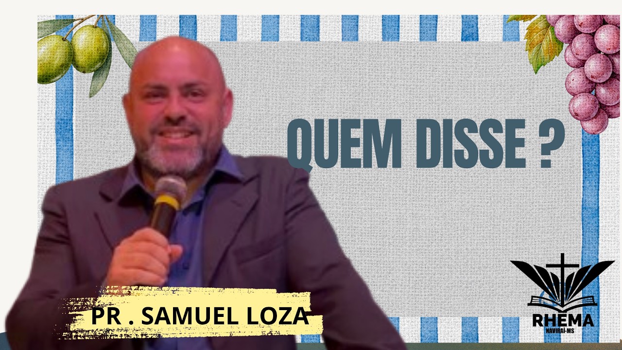 QUEM DISSE ? PR: SAMUEL LOZA  02/08/2026