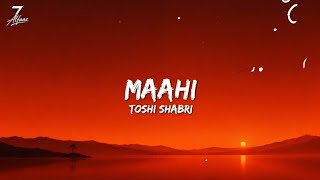 Maahi (Lyrics) - Toshi Shabri | Raaz 2 | Emraan Hashmi, Kangana Ranaut | Mohit Suri