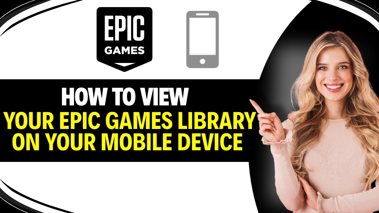 How to VIEW Your EPIC GAMES Library on MOBILE Device (Quick Tutorial ...