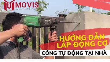 Hướng dẫn lắp đặt động cơ Cổng tự động tại nhà - Movis G, Movis G2