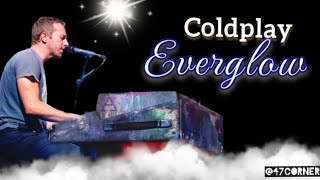 🎶Coldplay - Everglow🎶 (with Lyrics)